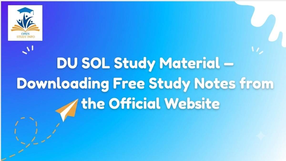 DU SOL Study Material – Downloading Free Study Notes from the Official Website