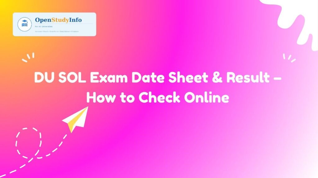 DU SOL Exam Date Sheet & Result – How to Check Online