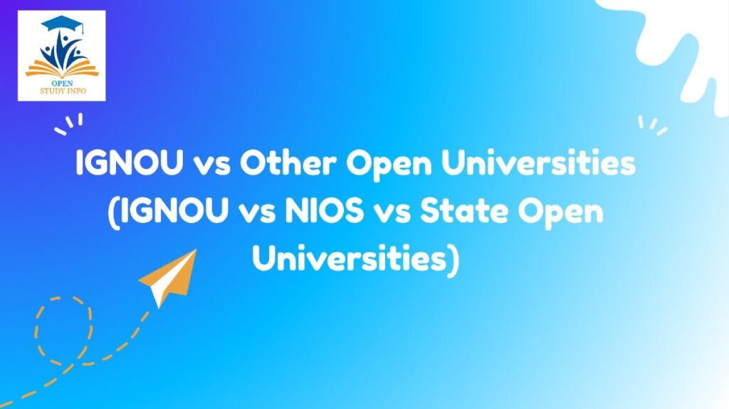 IGNOU vs NIOS vs State Open Universities