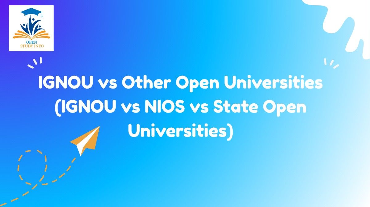 IGNOU vs NIOS vs State Open Universities