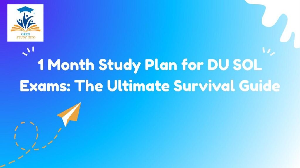 1 Month Study Plan for DU SOL Exams: The Ultimate Survival Guide