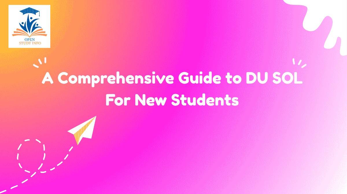 A Comprehensive Guide to DU SOL: For New Students