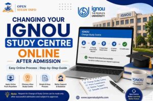Changing Your IGNOU Study Centre Online After Admission