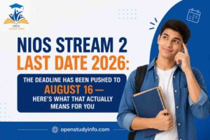 NIOS Stream 2 Last Date 2026: The Deadline Has Been Pushed to August 16 — Here's What That Actually Means for You