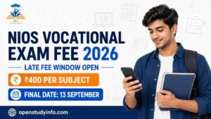 NIOS Vocational Exam Fee 2026 Last Date and Late Fee