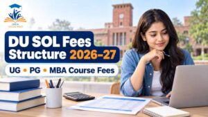 DU SOL Fees Structure 2026-27 for UG, PG and MBA courses