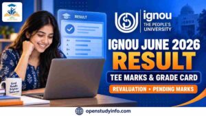 IGNOU June 2026 Result – Check TEE Marks, Grade Card and Revaluation