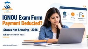 Student checking IGNOU exam form payment deducted but status not showing in 2026